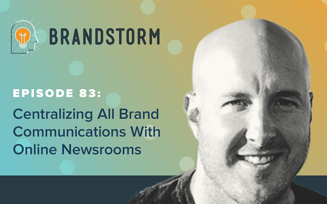 Episode 83: Centralizing all Brand Communications with Online Newsrooms