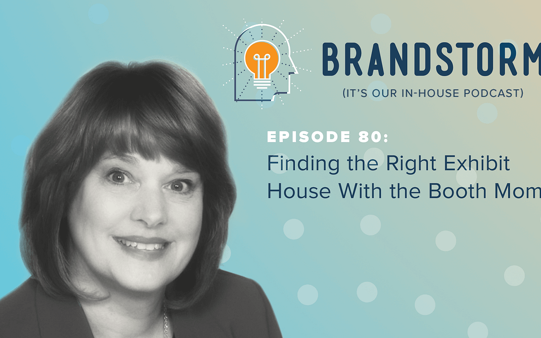 Episode 80: Finding the Right Exhibit House with the Booth Mom
